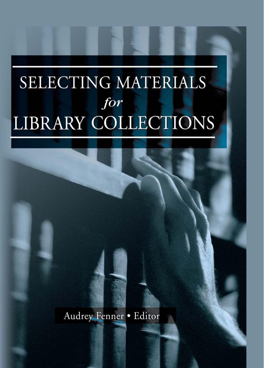 Selecting Materials for Library Collections by Linda S Katz Audrey Fenner