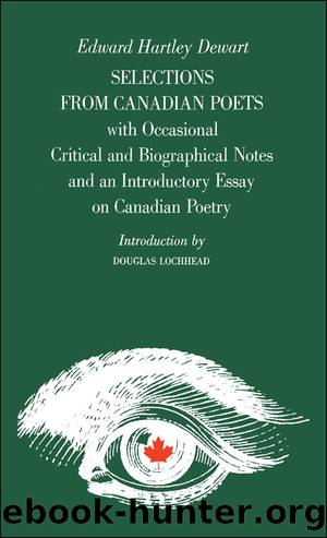 Selections from Canadian Poets by Edward H. Dewart