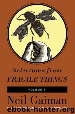 Selections from Fragile Things, Volume One by Neil Gaiman