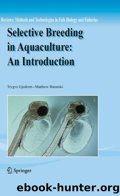 Selective Breeding in Aquaculture: An Introduction by Trygve Gjedrem & Matthew Baranski