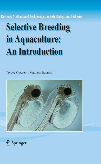 Selective Breeding in Aquaculture: An Introduction by Trygve Gjedrem Matthew Baranski (auth.)