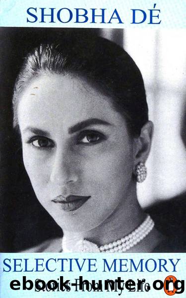 Selective Memory - Stories from My Life (1998) by Shobha De