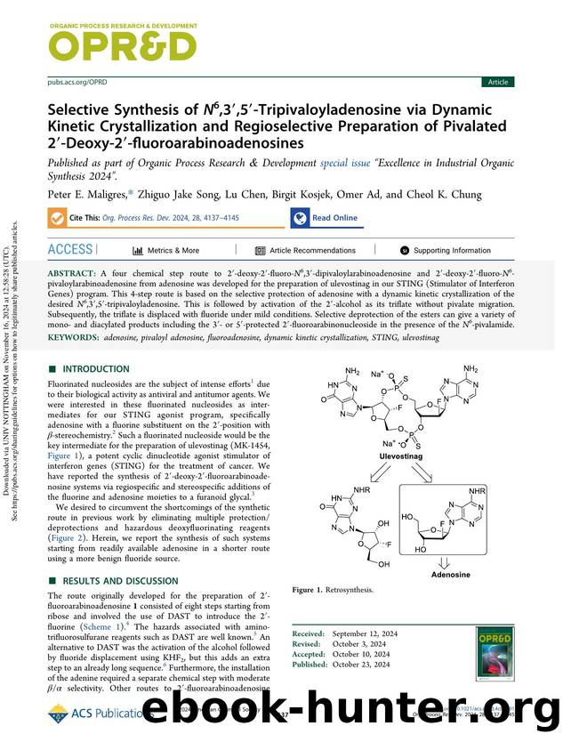 Selective Synthesis of N6,3â²,5â²-Tripivaloyladenosine via Dynamic Kinetic Crystallization and Regioselective Preparation of Pivalated 2â²-Deoxy-2â²-fluoroarabinoadenosines by Peter E. Maligres Zhiguo Jake Song Lu Chen Birgit Kosjek Omer Ad & Cheol K. Chung