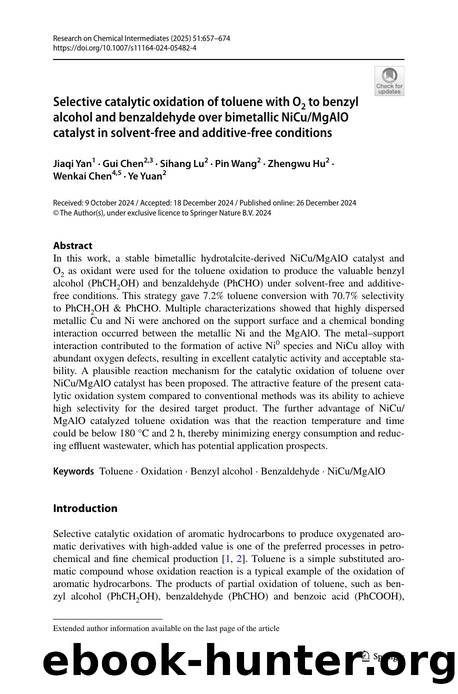 Selective catalytic oxidation of toluene with O2 to benzyl alcohol and benzaldehyde over bimetallic NiCuMgAlO catalyst in solvent-free and additive-free conditions by Jiaqi Yan & Gui Chen & Sihang Lu & Pin Wang & Zhengwu Hu & Wenkai Chen & Ye Yuan