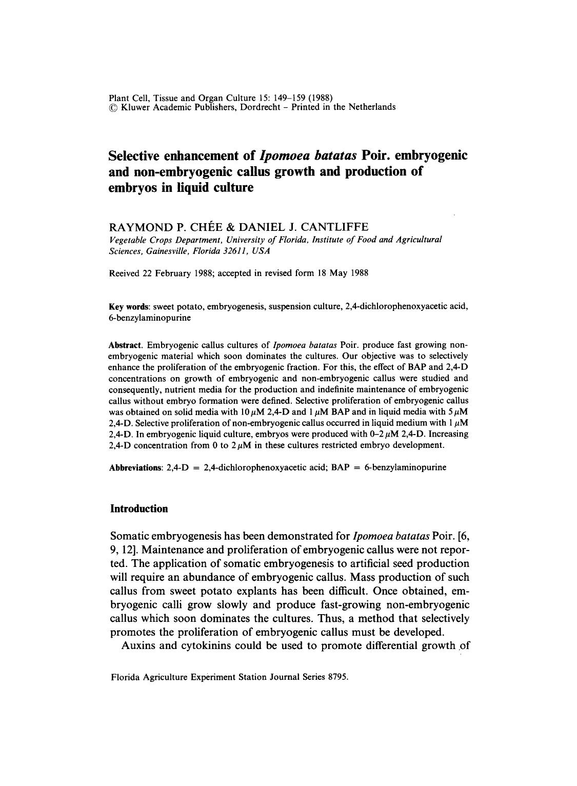Selective enhancement of <Emphasis Type="Italic">Ipomoea batatas <Emphasis> Poir. embryogenic and non-embryogenic callus growth and production of embryos in liquid culture by Unknown