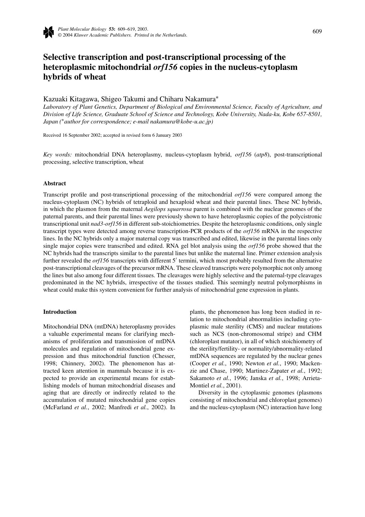 Selective transcription and post-transcriptional processing of the heteroplasmic mitochondrial <Emphasis Type="Italic">orf156<Emphasis> copies in the nucleus-cytoplasm hybrids of wheat by Unknown