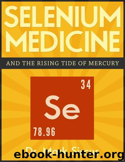 Selenium Medicine: And the Rising Tide of Mercury by Sircus Dr. Mark