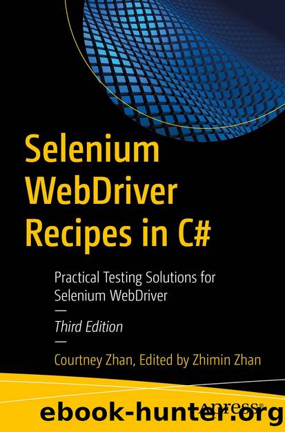 Selenium WebDriver Recipes in C# by Courtney Zhan