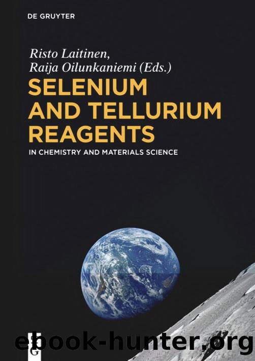 Selenium and Tellurium Reagents: In Chemistry and Materials Science by Laitinen R.S. Oilunkaniemi R. (ed.)