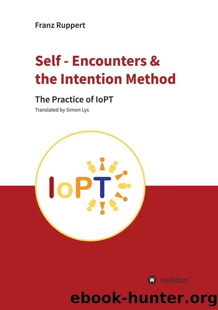 Self - Encounters & the Intention Method by Franz Ruppert