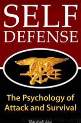 Self Defense: The Psychology of Attack and Survival by Marshall Seal