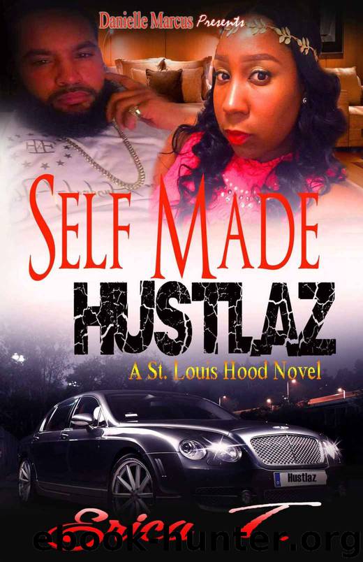 Self Made Hustlaz: A St. Louis Hood Novel by Erica T