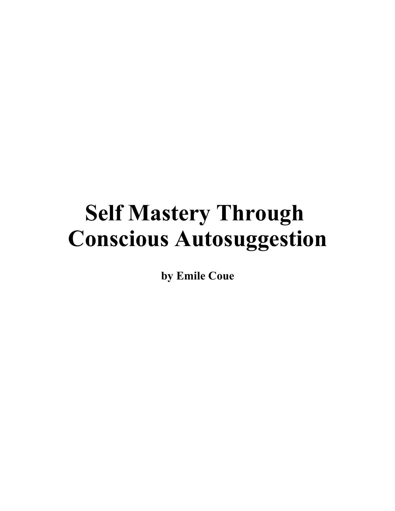 Self Mastery Through Conscious Autosuggestion by xx