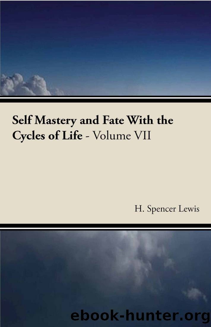 Self Mastery and Fate With the Cycles of Life by H. Spencer Lewis