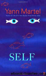Self by Yann Martel