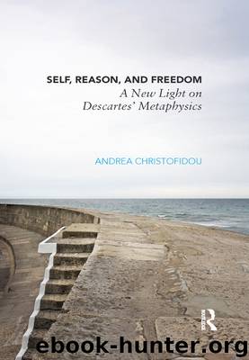 Self, Reason, and Freedom by Christofidou Andrea;