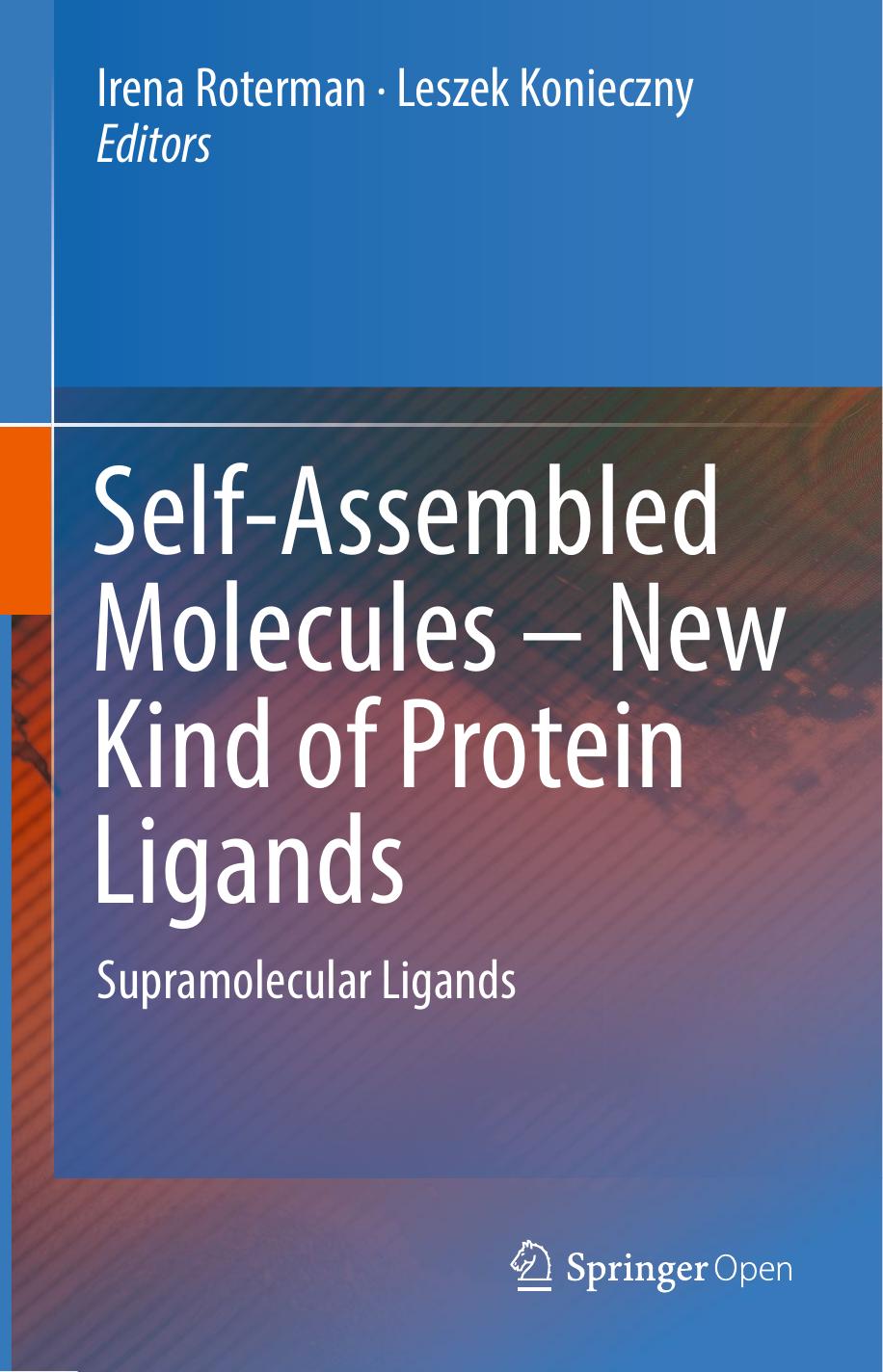 Self-Assembled Molecules – New Kind of Protein Ligands by Irena Roterman & Leszek Konieczny