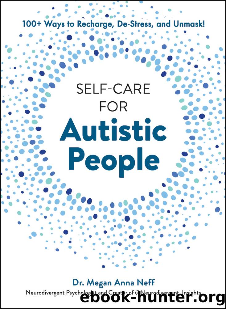 Self-Care for Autistic People by Megan Anna Neff