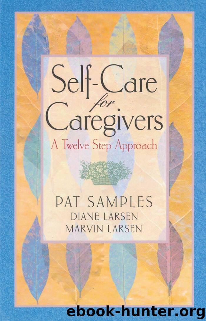 Self-Care for Caregivers by Pat Samples Diane Larsen Marvin Larsen