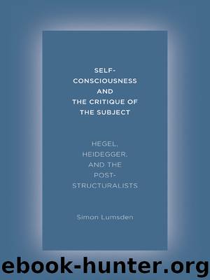 Self-Consciousness and the Critique of the Subject by Lumsden Simon
