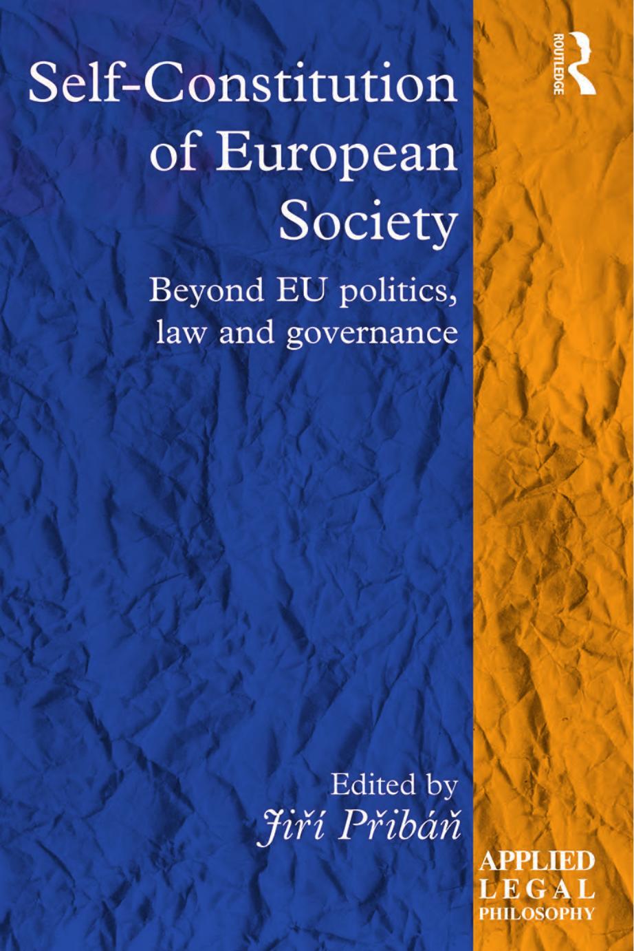 Self-Constitution of European Society: Beyond EU politics, law and governance by Jiří Přibáň