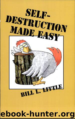 Self-Destruction Made Easy by Little Bill L