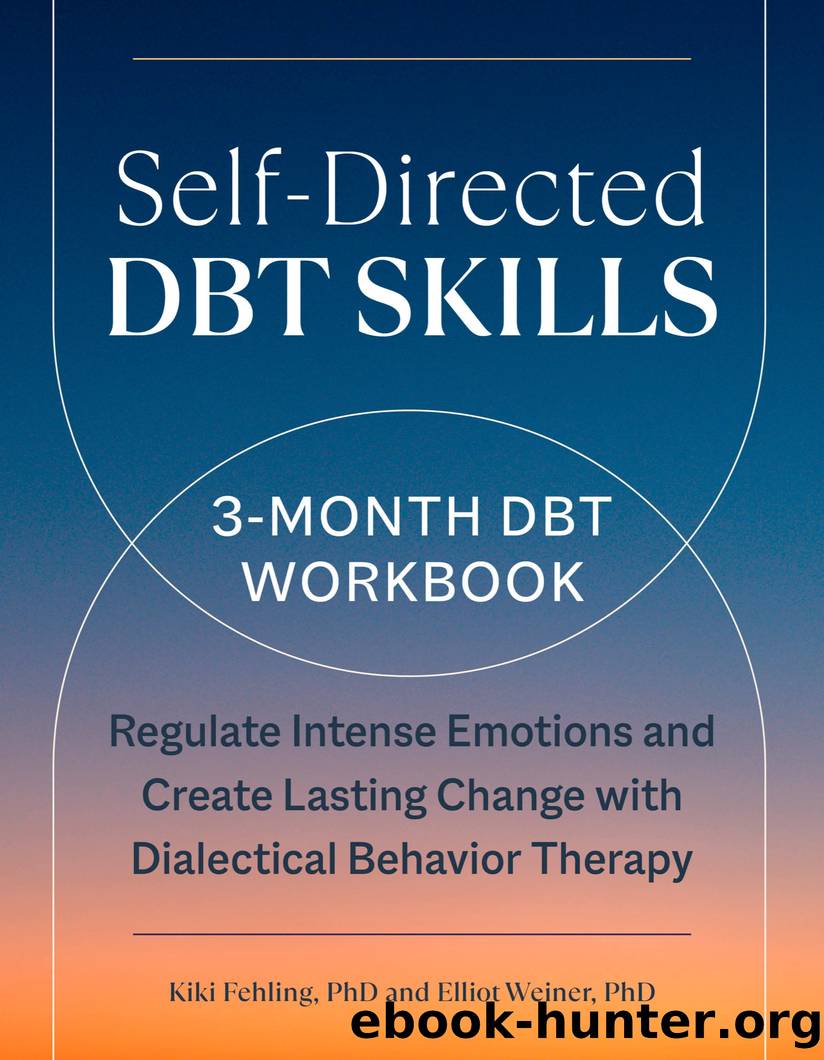 Self-Directed DBT Skills by Kiki Fehling PhD & Elliot Weiner PhD