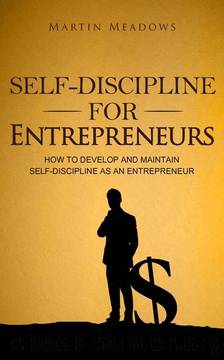 Self-Discipline for Entrepreneurs by Martin Meadows
