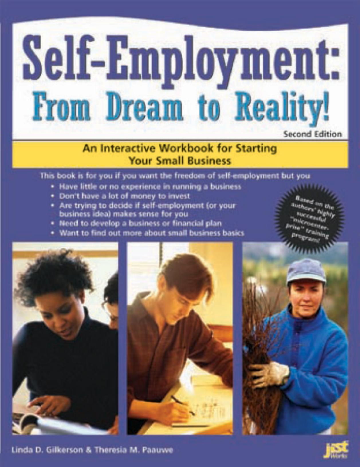 Self-Employment: From Dream to Reality!: An Interactive Workbook for Starting Your Small Business, 2nd Edition by Linda D. Gilkerson