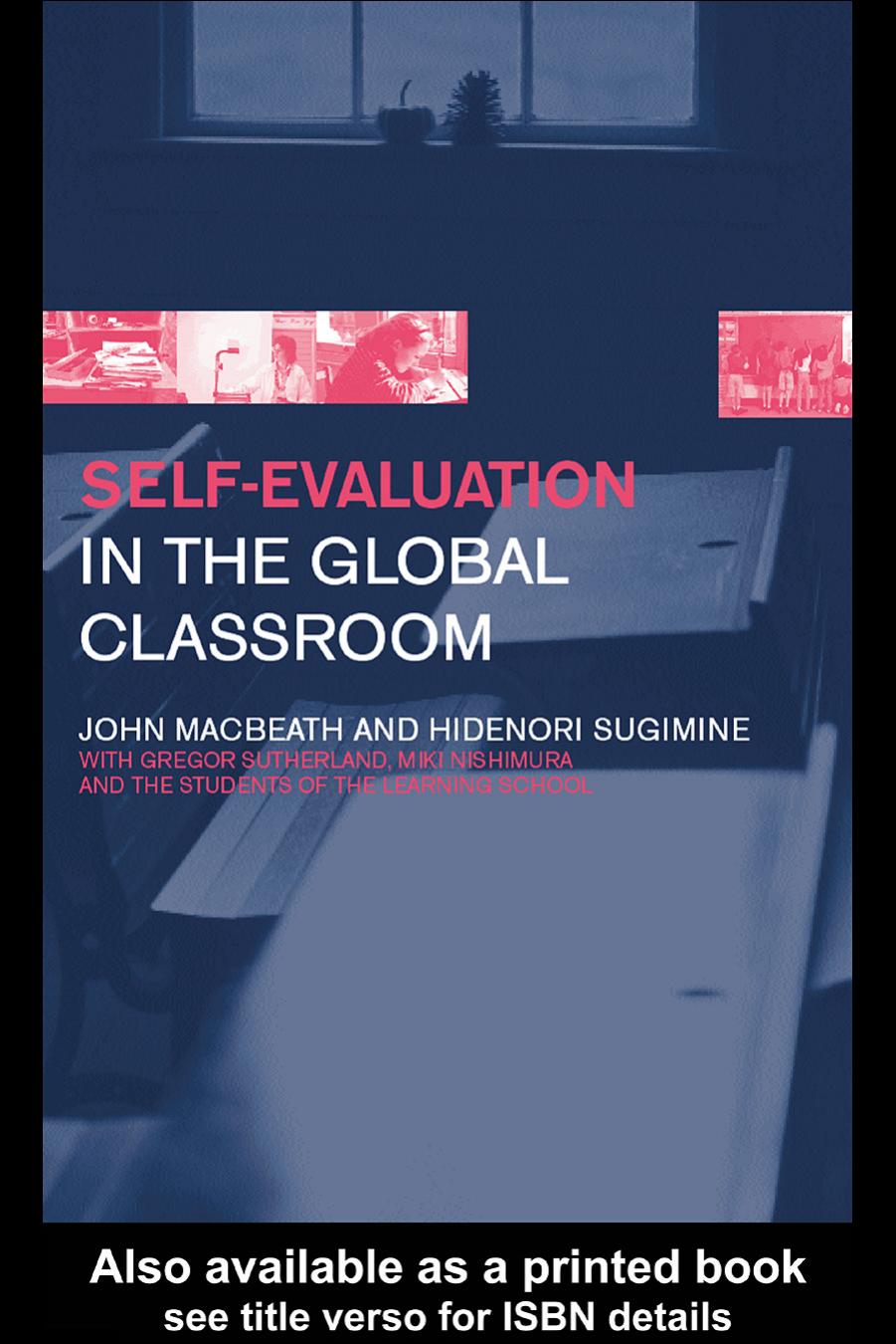 Self-Evaluation in the Global Classroom (What's in It Forschools) by John Macbeath Hidenori Sugimine