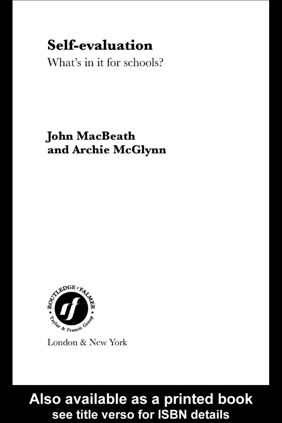 Self-Evaluation: What's in it for Schools? (What's in It for Schools?) by John Macbeath Archie McGlynn