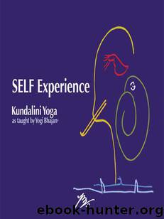 Self-Experience: Kundalini Yoga as Taught by Yogi Bhajan® by Yogi ...