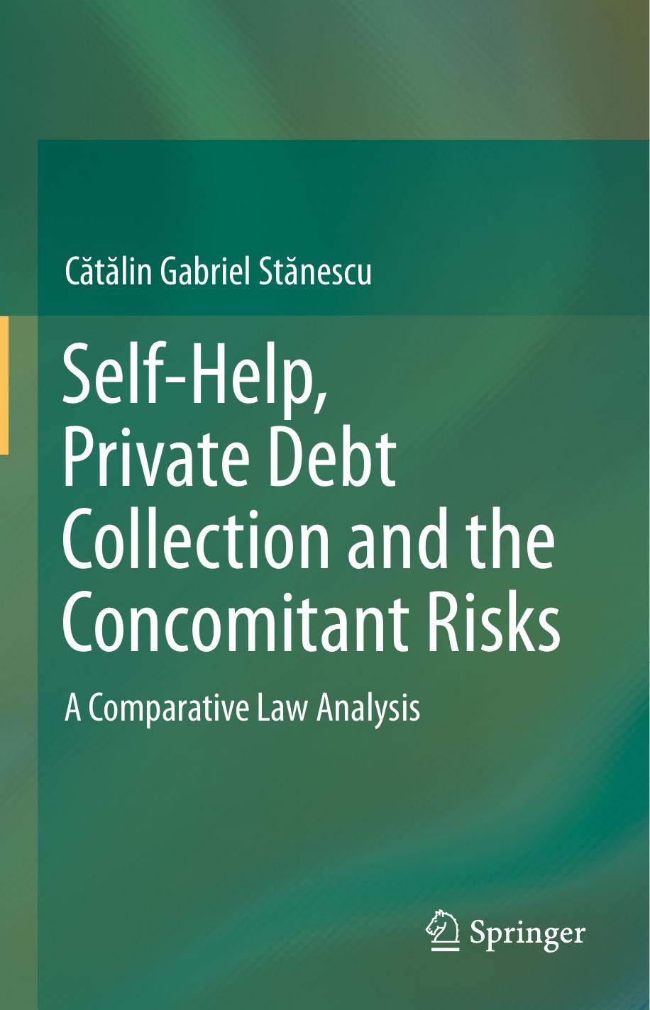 Self-Help, Private Debt Collection and the Concomitant Risks: A Comparative Law Analysis by Unknow
