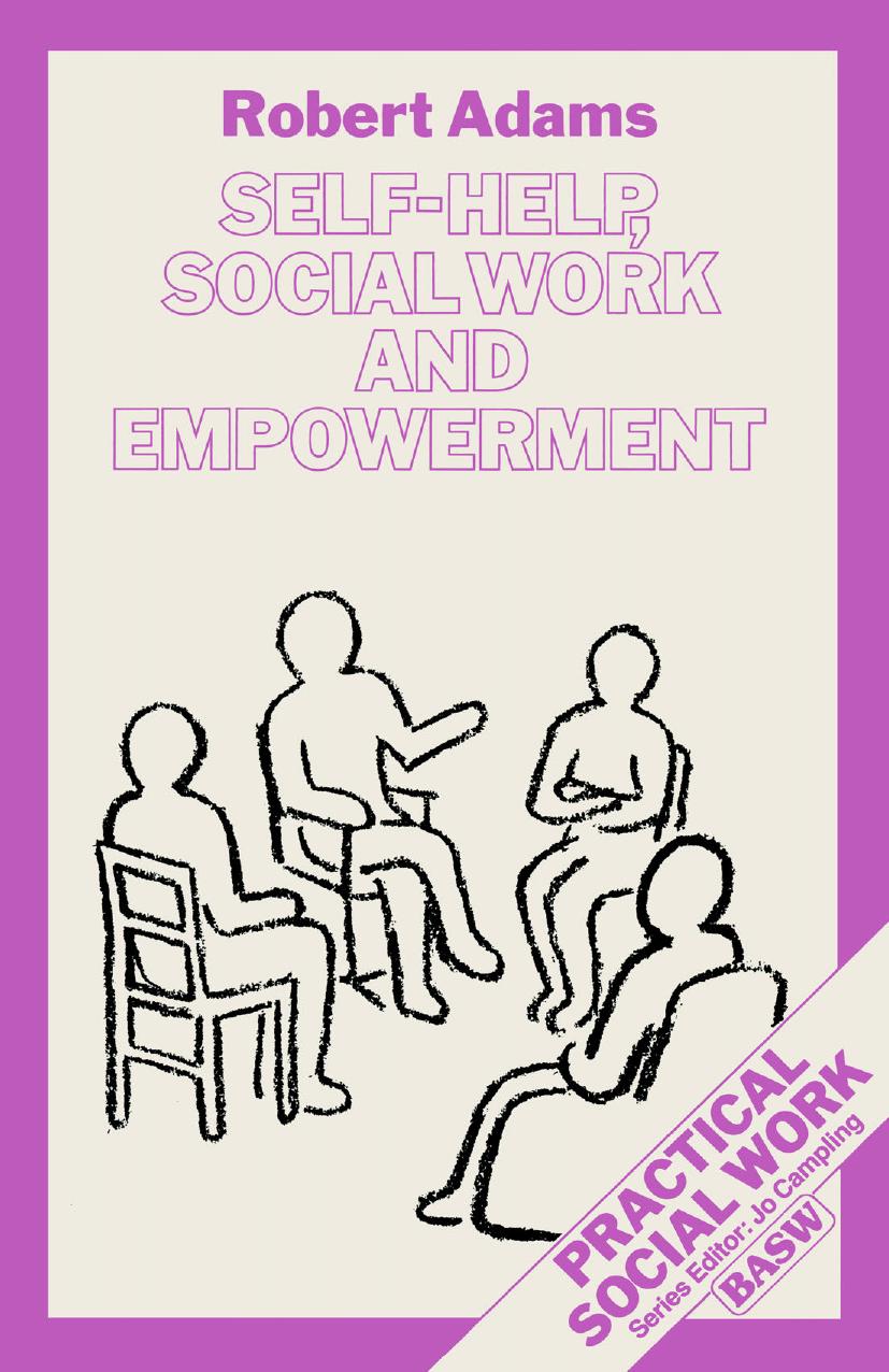 Self-Help, Social Work and Empowerment by Robert Adams (auth.)