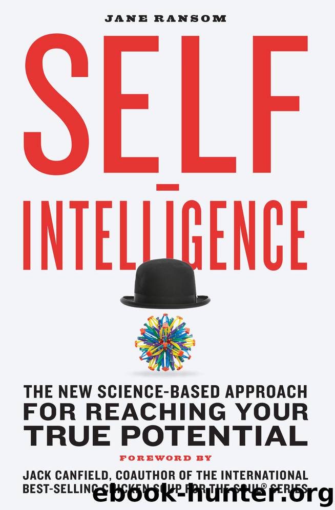 Self-Intelligence: The New Science-Based Approach for Reaching Your True Potential by Jane Ransom