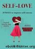 Self-Love. 50 Ways to Improve Self-Esteem by Anastasia Zaloga