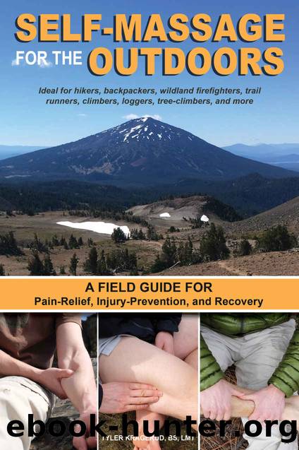 Self-Massage for the Outdoors: A Field Guide for Pain-Relief, Injury-Prevention, and Recovery by Kragerud Tyler & Kragerud Tyler