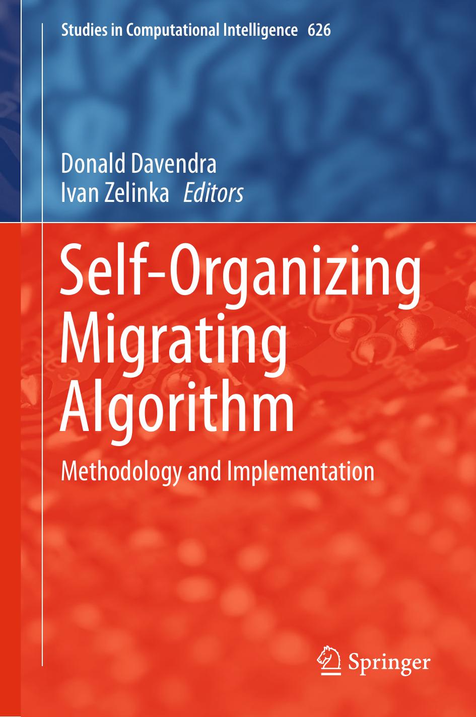 Self-Organizing Migrating Algorithm: Methodology and Implementation by Donald Davendra Ivan Zelinka (eds.)