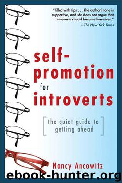 Self-Promotion for Introverts : The Quiet Guide to Getting Ahead by Ancowitz Nancy