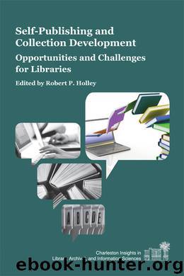 Self-Publishing and Collection Development by Robert P. Holley