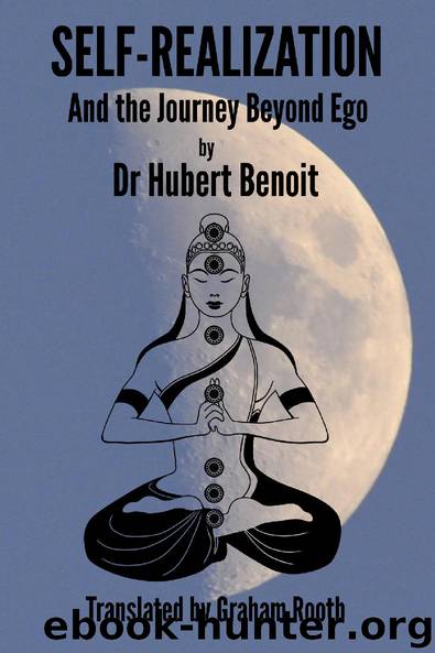 Self-Realization: And the Journey Beyond Ego by Benoit Hubert