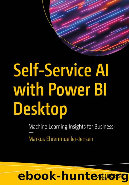 Self-Service AI with Power BI Desktop by Markus Ehrenmueller-Jensen