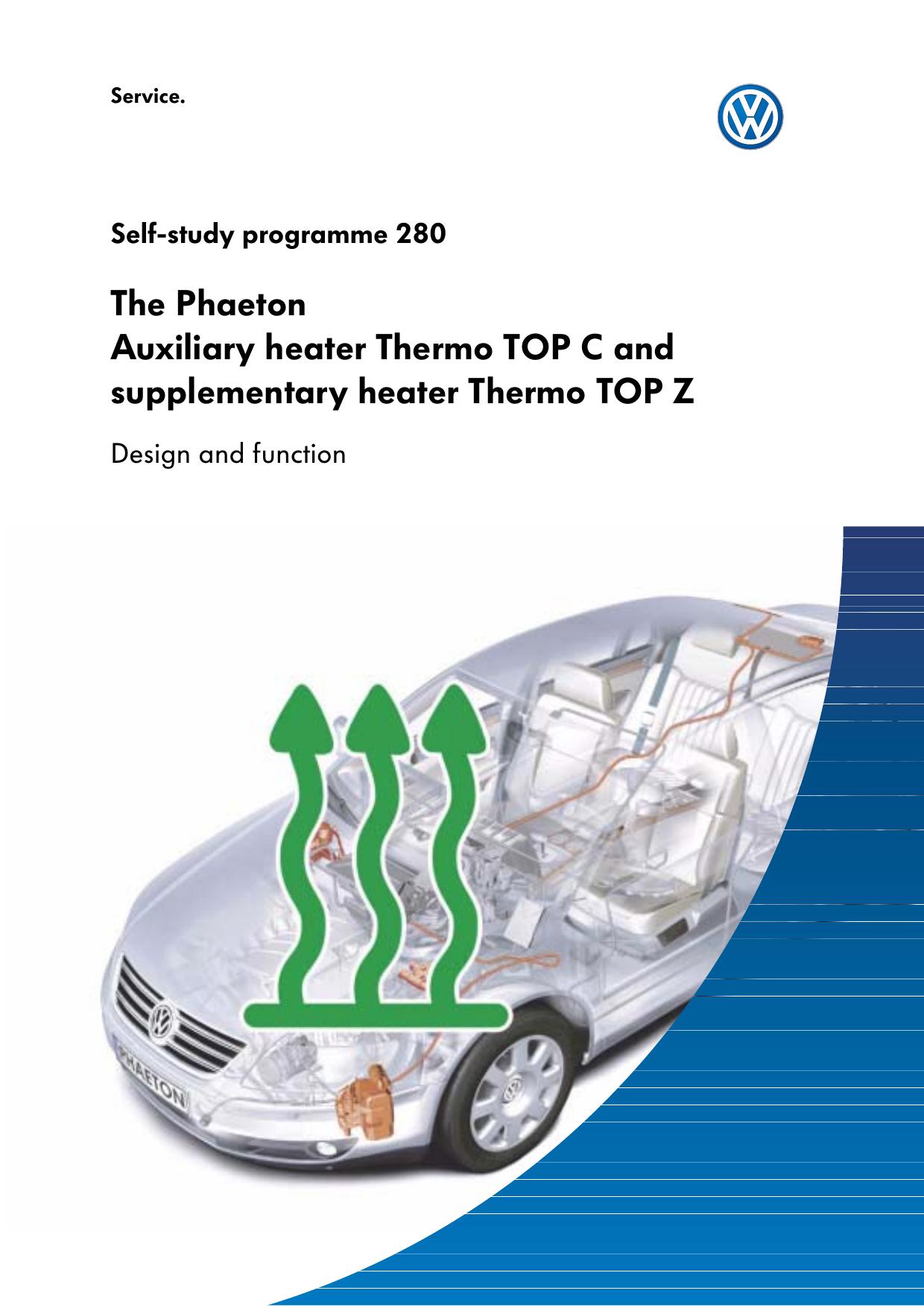 Self-Study Programme 280 The Phaeton Auxiliary heater Thermo TOP C and supplementary heater Thermo TOP Z by VK-36