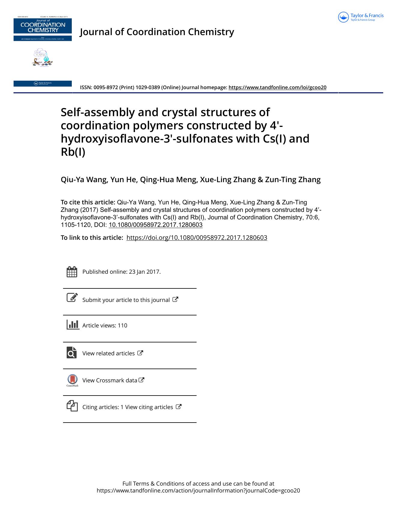 Self-assembly and crystal structures of coordination polymers constructed by 4â²-hydroxyisoflavone-3â²-sulfonates with Cs(I) and Rb(I) by Qiu-Ya Wang & Yun He & Qing-Hua Meng & Xue-Ling Zhang & Zun-Ting Zhang