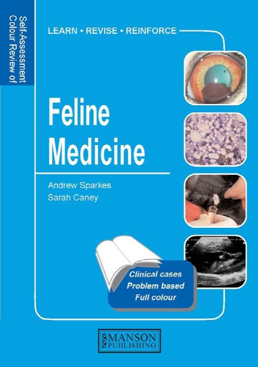 Self-assessment colour review of feline medicine by Andrew H Sparkes; Sarah M A Caney