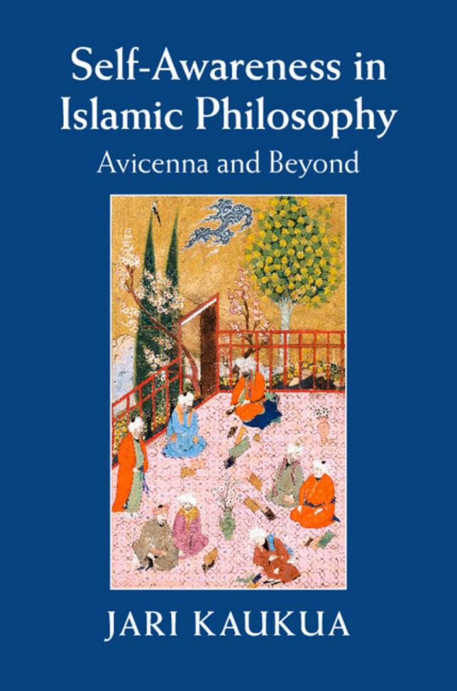 Self-awareness in Islamic philosophy : Avicenna and beyond by Avicenna; Kaukua Jari