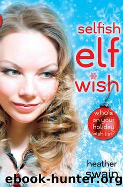Selfish Elf Wish by Heather Swain