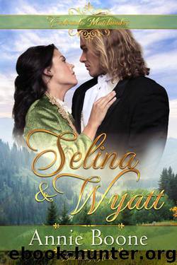 Selina & Wyatt (Colorado Matchmaker Book 5) by Annie Boone