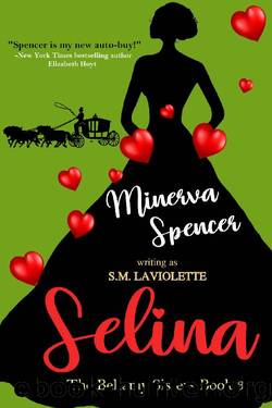 Selina: An Age-Gap, Opposites Attract Story (The Bellamy Sisters Book 3) by S.M. LaViolette & Minerva Spencer