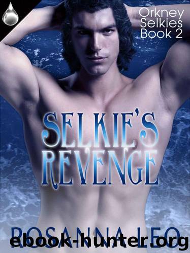 Selkie's Revenge by Rosanna Leo